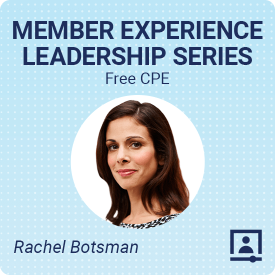 Member Experience Leadership Series, Free CPE Rachel Botsman