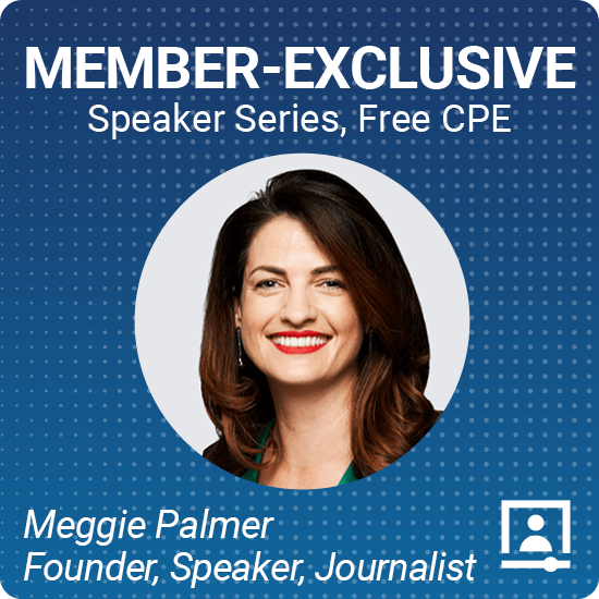 Member-Exclusive Speaker Series, Free CPE Meggie Palmer