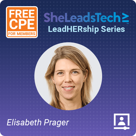 SheLeadsTech LeadHERship Series, Free CPE for Members, Elisabeth Prager