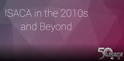 ISACA in the 2010's and Beyond