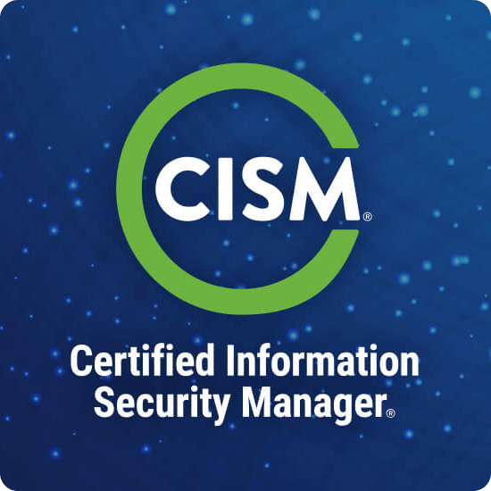 Certified Information Security Manager (CISM)