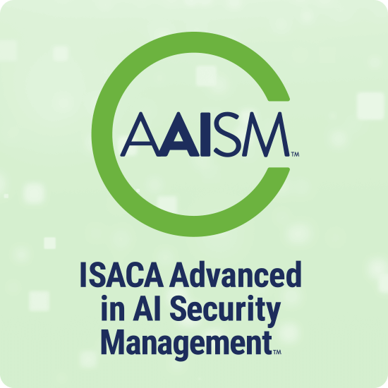 ISACA Advanced in AI Security Management Credential