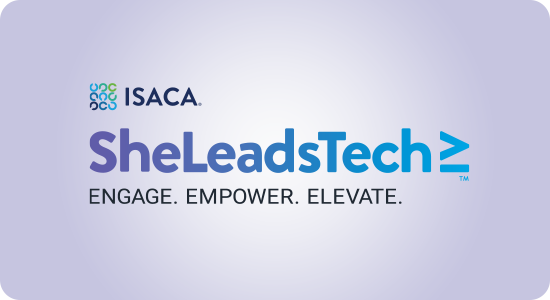 ISACA SheLeadsTech  - Engage, Empower, Elevate