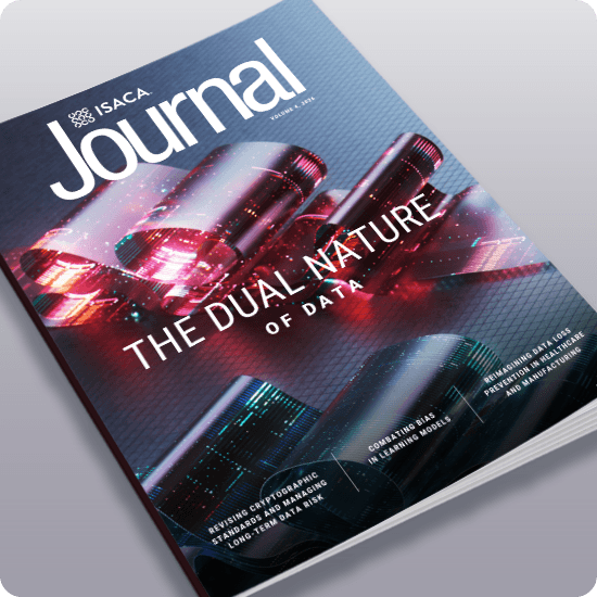 ISACA Journal Volume 4, 2026, The Dual Nature of Data