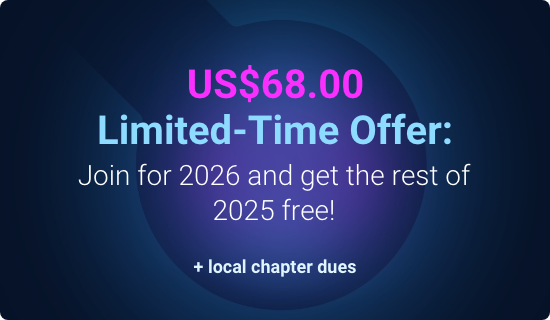 US$25.00 Limited-Time Offer: Join for 2026 and get the rest of 2025 free! + local chapter dues