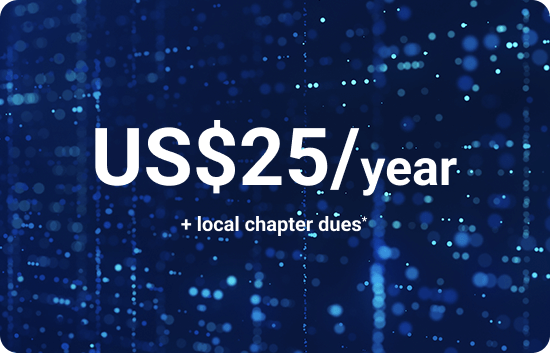US$25 a year + local chapter dues*