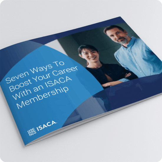 Seven Ways To Boost Your Career With an ISACA Membership