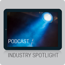 Industry Spotlight Podcast