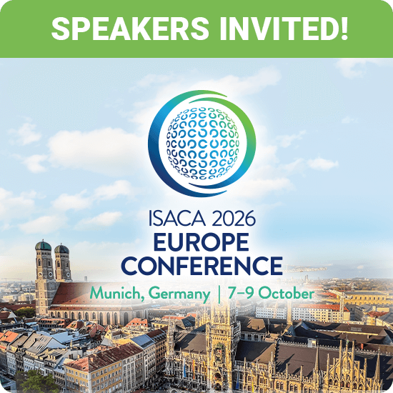 Speakers Invited! ISACA 2026 Europe Conference Munich, Germany 7-9 October 
