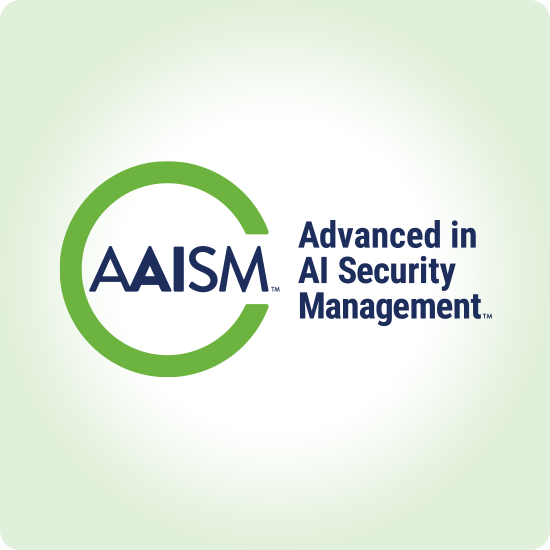 AAISM Advanced in AI Security Management