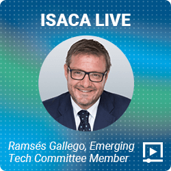 Video Modules Podcasts ISACA Live Ultra Emerging Tech Part III What is ...