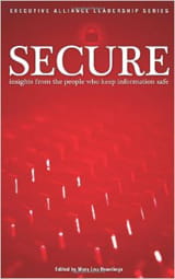 Secure: Insights From the People Who Keep Information Safe